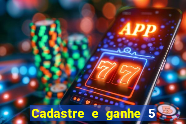 Cadastre e ganhe 5 reais para apostar